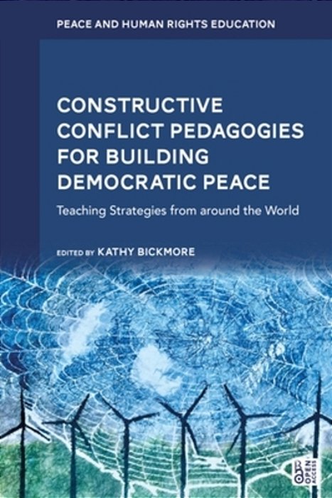Constructive Conflict Pedagogies For Building Democratic Peace: Teaching Strategies From Around The World-..