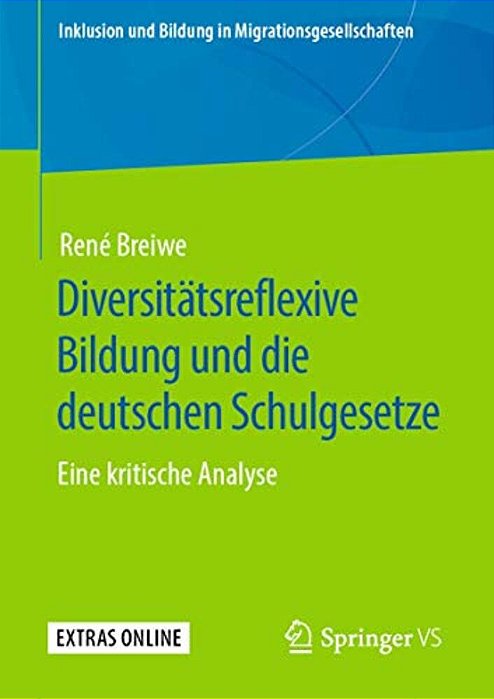Diversitätsreflexive Bildung Und Die Deutschen Schulgesetze: Eine Kritische Analyse-..