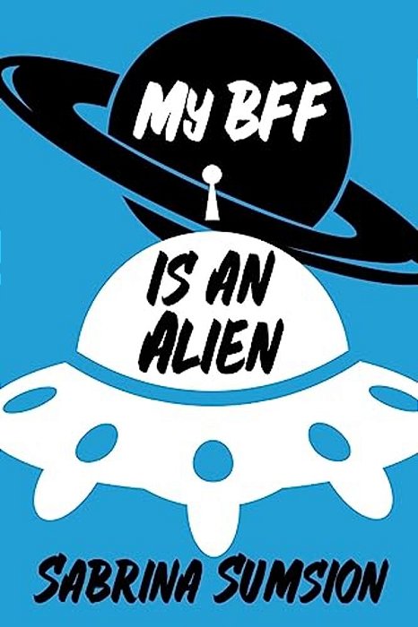 My Bff Is An Alien: Aliens Are Real Parts 1, 2, & 3-..