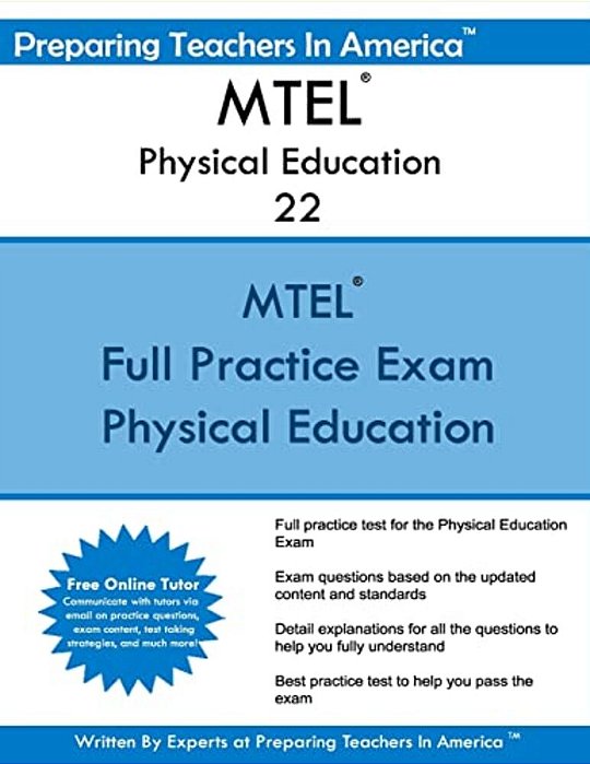 Mtel Physical Education 22: Massachusetts Tests For Educator Licensure-..