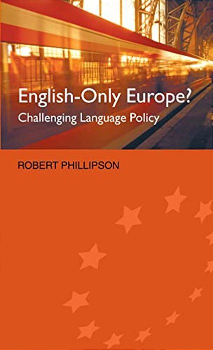 English-Only Europe?: Challenging Language Policy-..