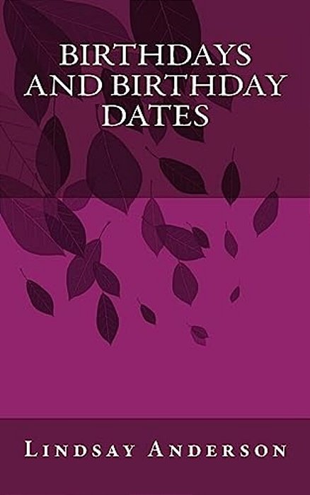 Birthdays And Birthday Dates-..