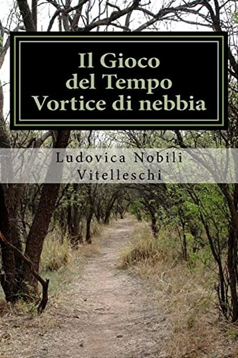 Il Gioco Del Tempo: Vortice Di Nebbia-..