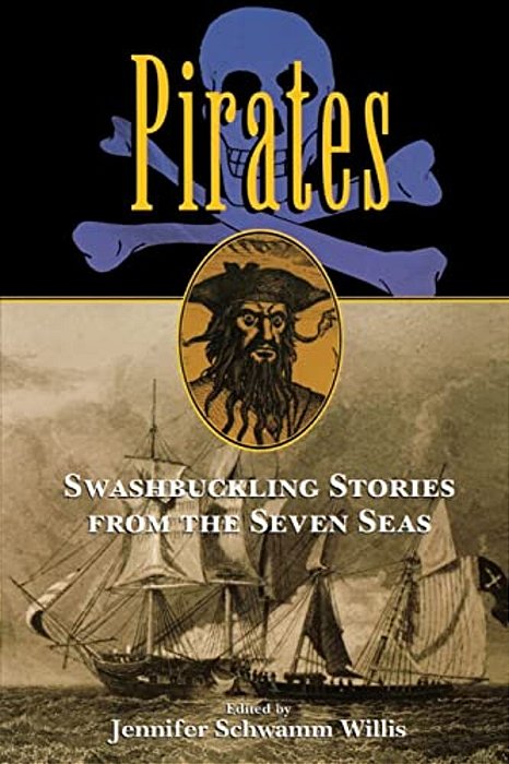 Pirates: Swashbuckling Stories From The Seven Seas-..