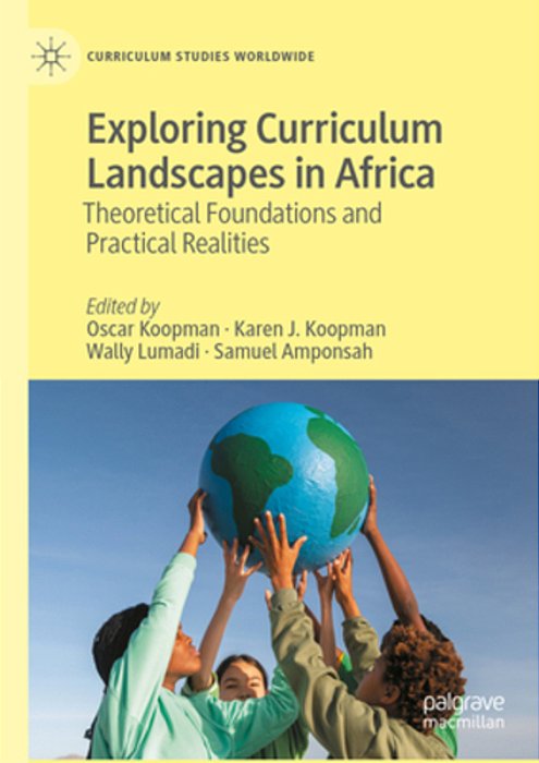 Exploring Curriculum Landscapes In Africa: Theoretical Foundations And Practical Realities-..