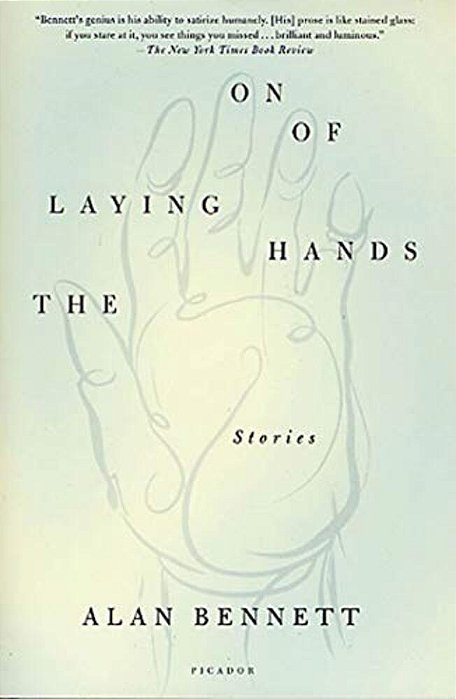 The Laying On Of Hands: Stories-..