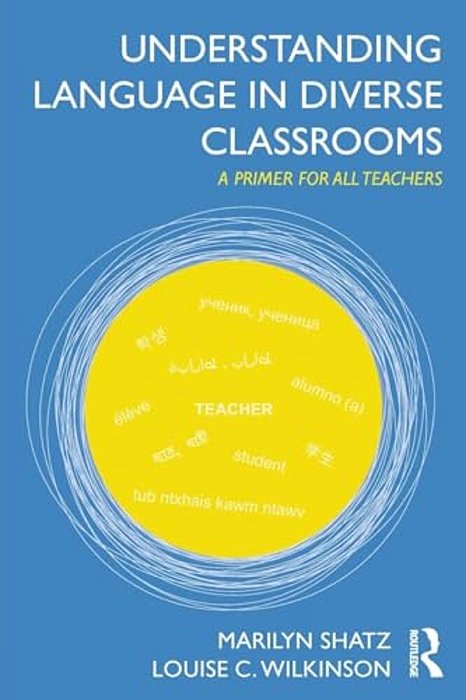 Understanding Language In Diverse Classrooms: A Primer For All Teachers-..