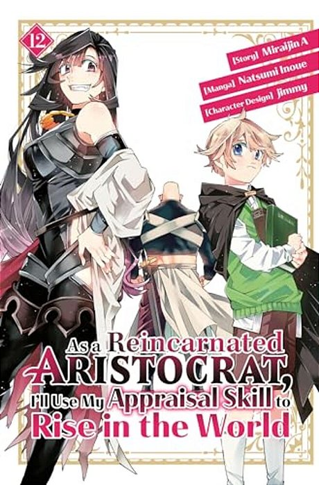 As A Reincarnated Aristocrat, I'Ll Use My Appraisal Skill To Rise In The World 12 (Manga)-..