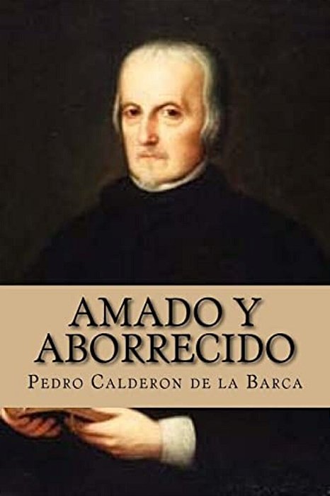 Amado Y Aborrecido (Spanish Edition)-..