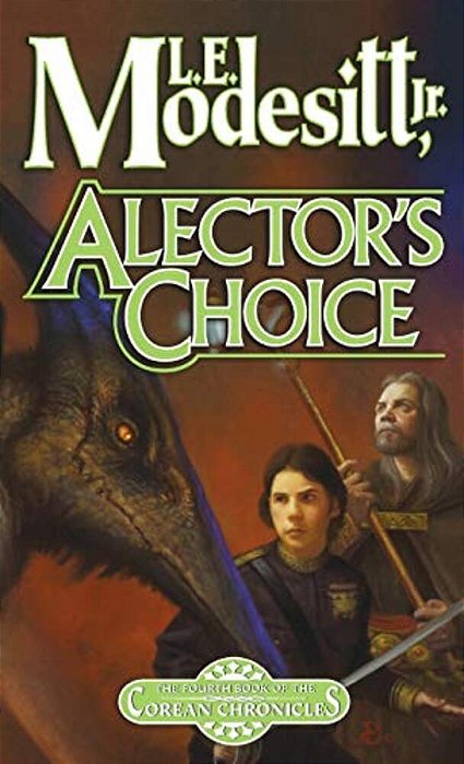 Alector's Choice: The Fourth Book Of The Corean Chronicles-..