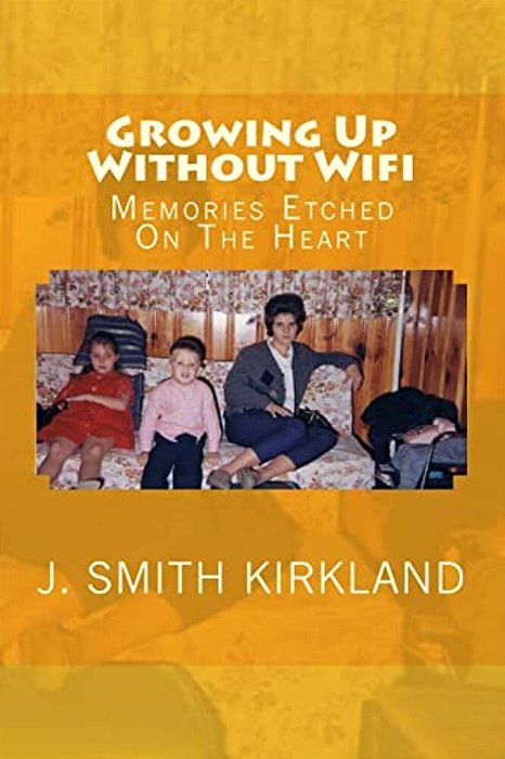 Growing Up Without Wifi: Memories Etched On The Heart-..