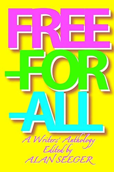 Free-For-all: A Writers' Anthology-..