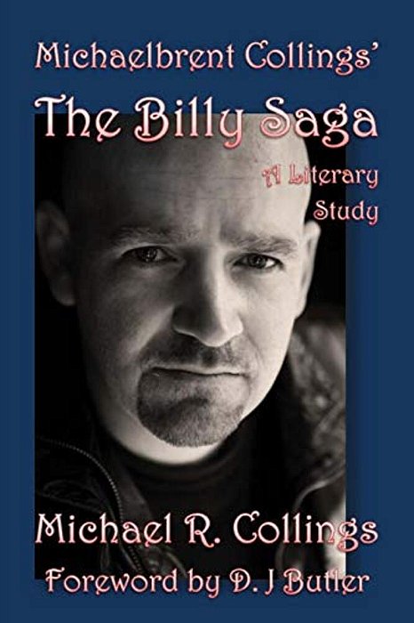 Michaelbrent Collings' The Billy Saga: A Literary Study-..
