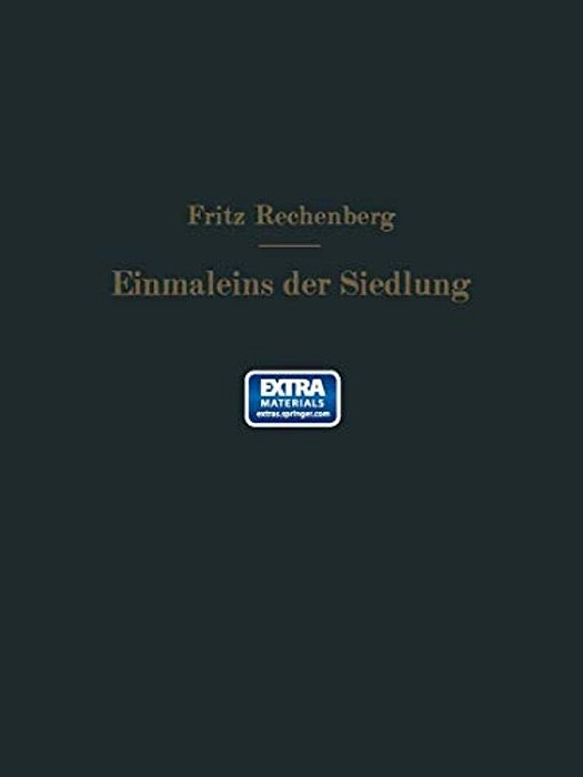 Das Einmaleins Der Siedlung: Richtzahlen Für Das Siedlungswesen-..