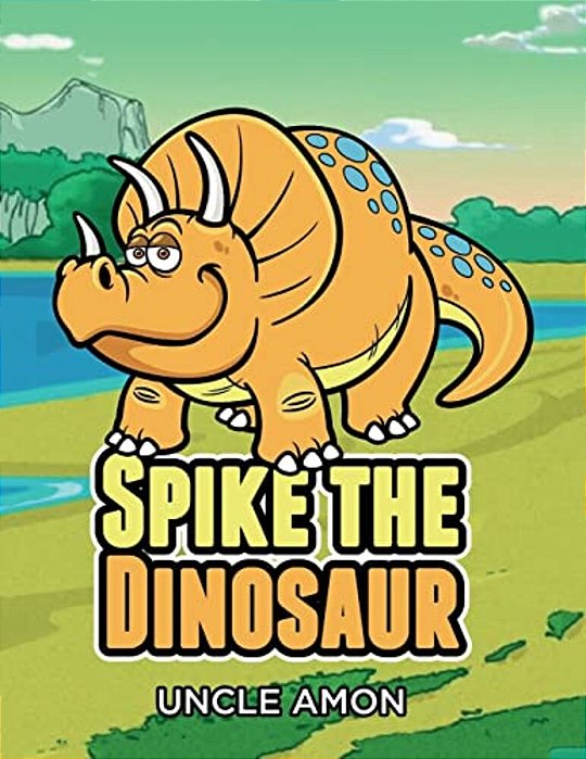 Spike The Dinosaur: Short Stories For Kids, Games, Jokes, And More!-..