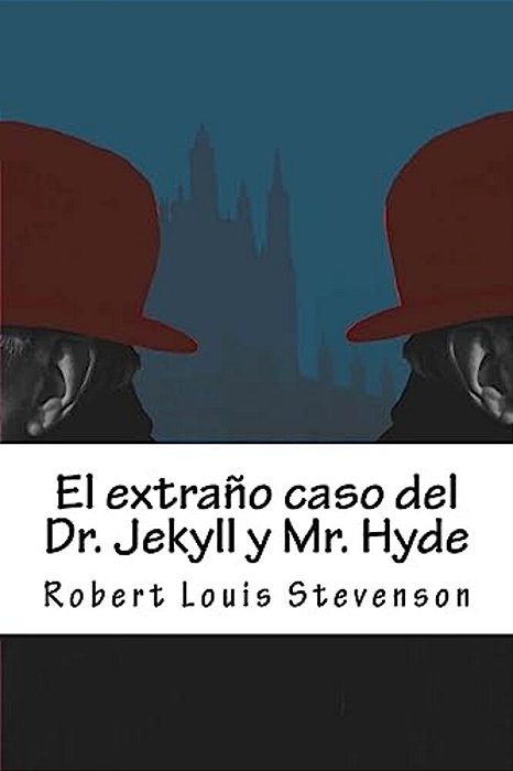 El Extraño Caso Del Dr. Jekyll Y Mr. Hyde-..