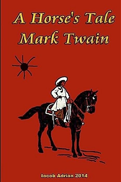 A Horse's Tale Mark Twain-..