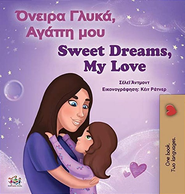 Sweet Dreams, My Love (Greek English Bilingual Book For Kids)-..