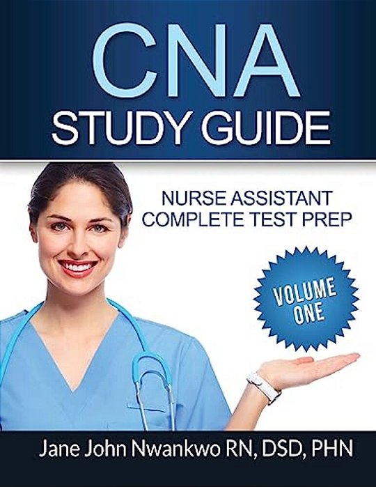Cna Study Guide: Complete Nurse Assistant Test Prep-..