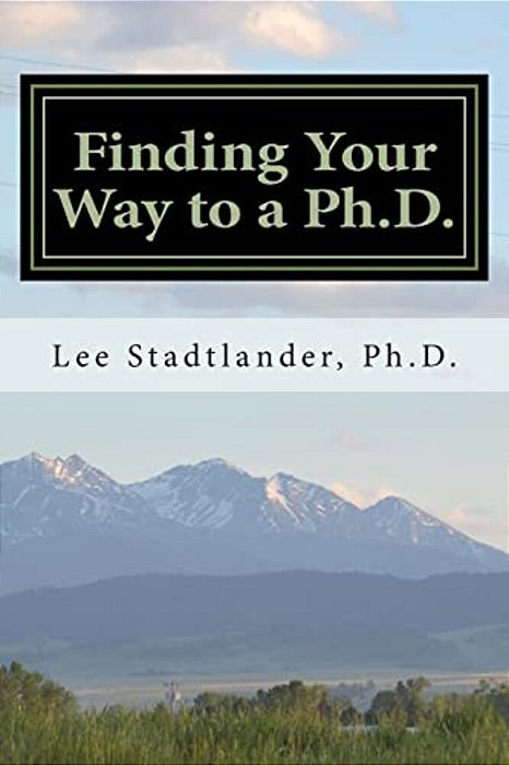 Finding Your Way To A Ph. D.: Advice From The Dissertation Mentor-..
