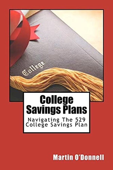 College Savings Plans: Navigating The 529 College Savings Plan-..