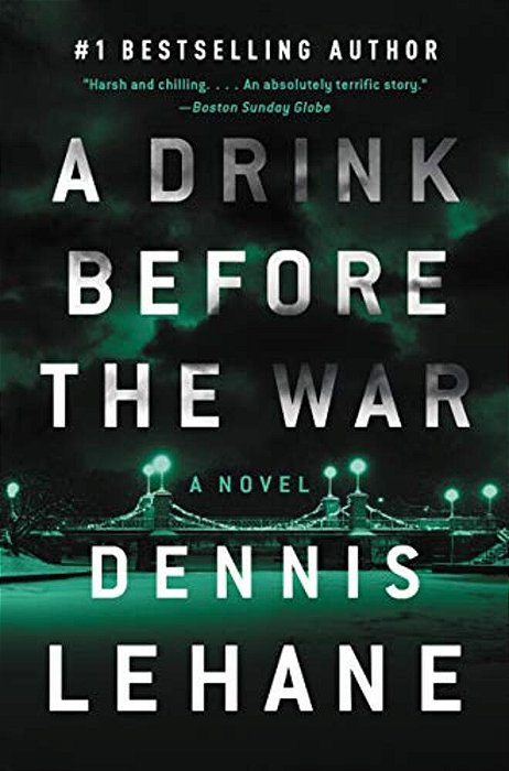 A Drink Before The War: The First Kenzie And Gennaro Novel-..