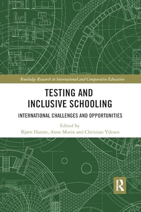 Testing And Inclusive Schooling: International Challenges And Opportunities-..