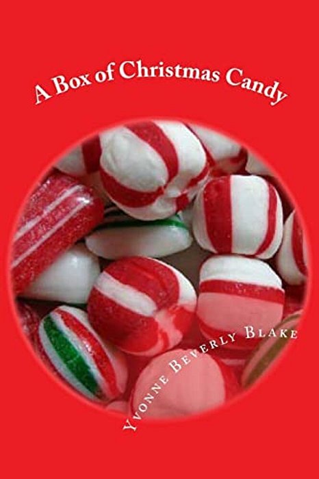 A Box Of Christmas Candy: Stories And Poems Of Christmas-..