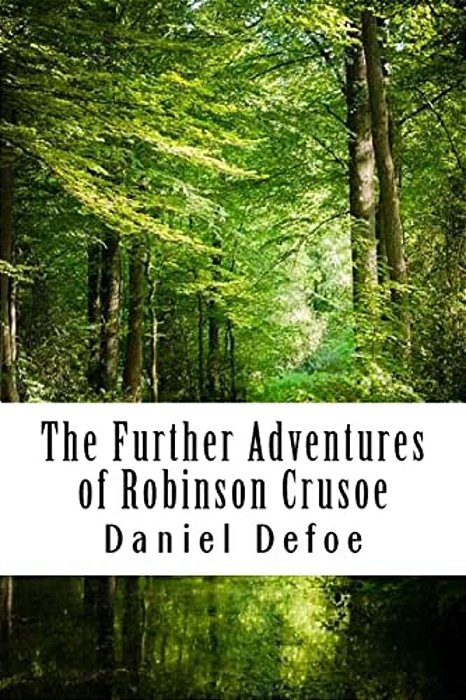 The Further Adventures Of Robinson Crusoe-..