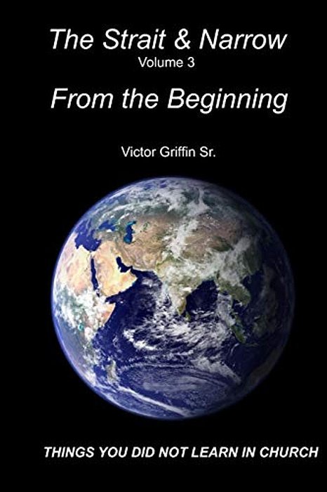 The Strait And Narrow - From The Beginning-..