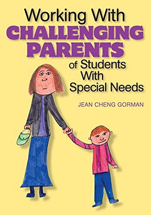 Working With Challenging Parents Of Students With Special Needs-..