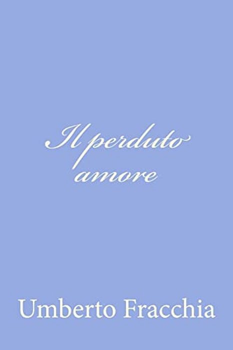 Il Perduto Amore-..