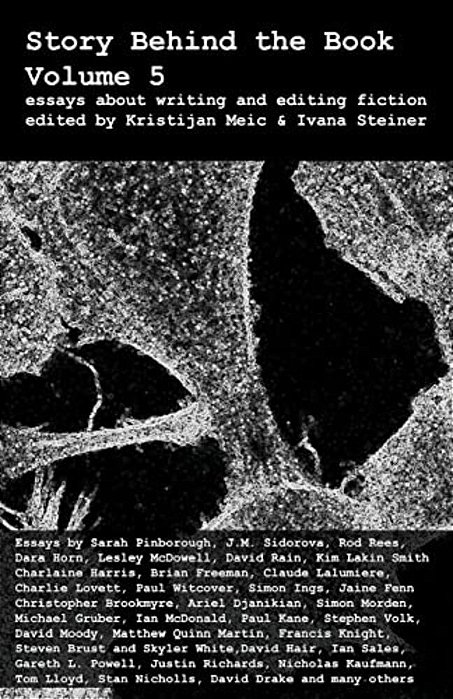 Story Behind The Book: Volume 5 (Essays On Writing And Editing Fiction)-..