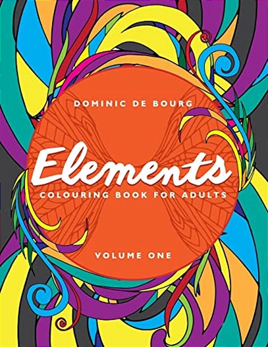 Elements: A Colouring Book For Adults-..