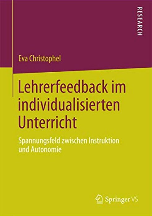 Lehrerfeedback Im Individualisierten Unterricht: Spannungsfeld Zwischen Instruktion Und Autonomie-..