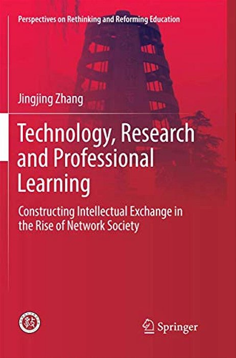 Technology, Research And Professional Learning: Constructing Intellectual Exchange In The Rise Of Network Society-..