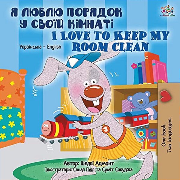 I Love To Keep My Room Clean (Ukrainian English Bilingual Book For Kids)-..