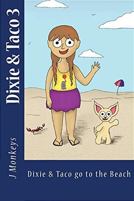 Dixie & Taco 3: Dixie & Taco Go To The Beach-..