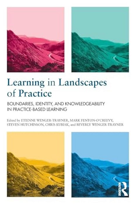Learning In Landscapes Of Practice: Boundaries, Identity, And Knowledgeability In Practice-Based Learning-..