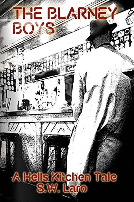 The Blarney Boys: A Hells Kitchen Tale-..