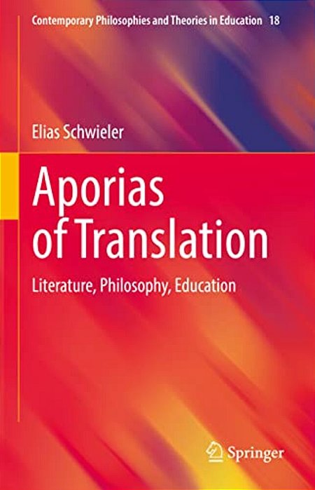 Aporias Of Translation: Literature, Philosophy, Education-..