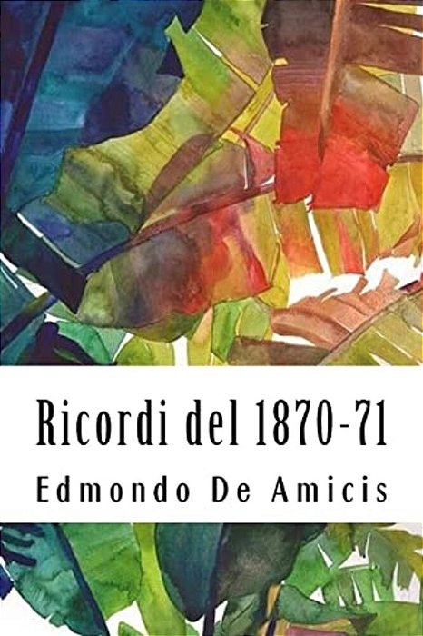 Ricordi Del 1870-71-..