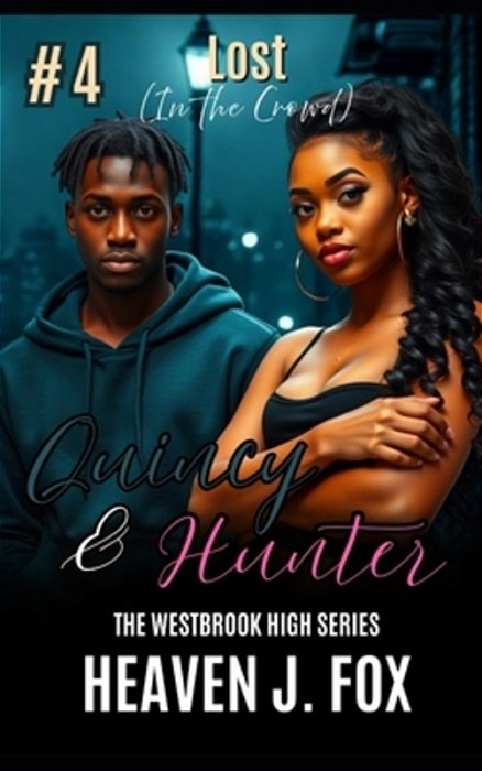 Lost In The Crowd: Quincy And Hunter: A Westbrook High Series Short Book #4-..