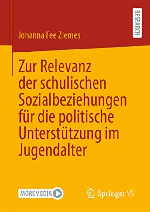 Zur Relevanz Der Schulischen Sozialbeziehungen Für Die Politische Unterstützung Im Jugendalter-..