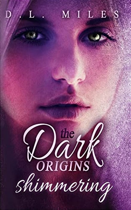 Shimmering: The Dark Origins-..