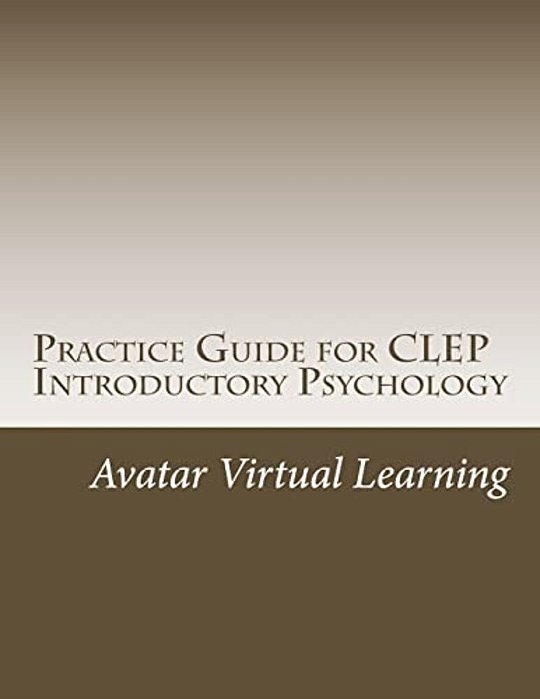 Practice Guide For Clep Introductory Psychology-..