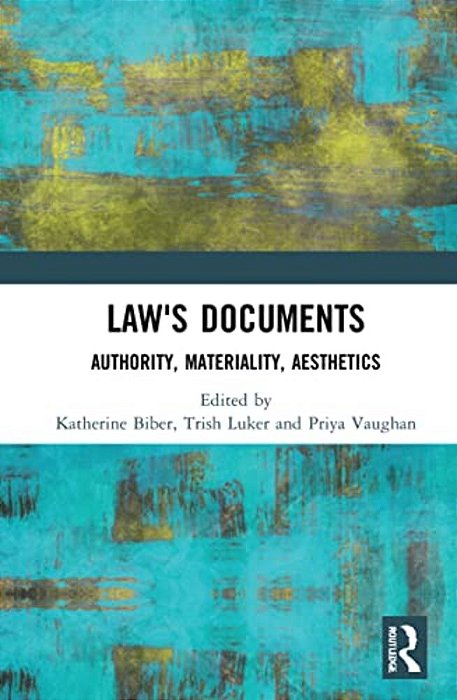 Law's Documents: Authority, Materiality, Aesthetics-..