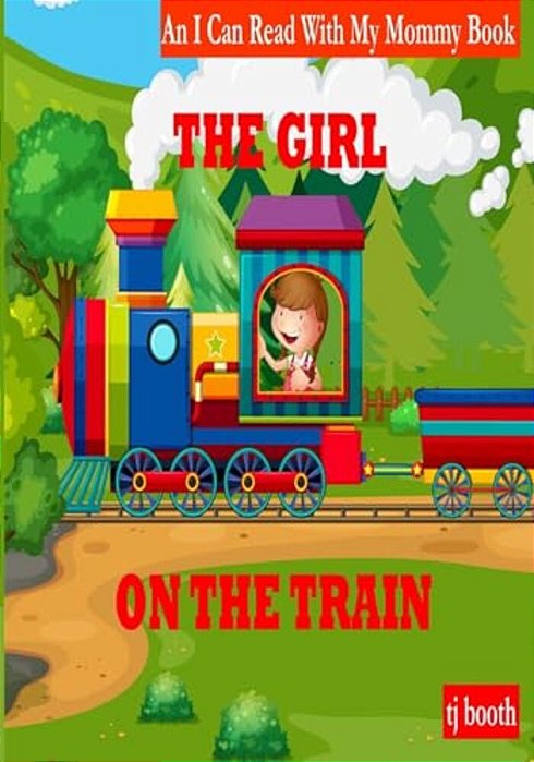 The Girl On The Train: I Can Read With My Mommy-..