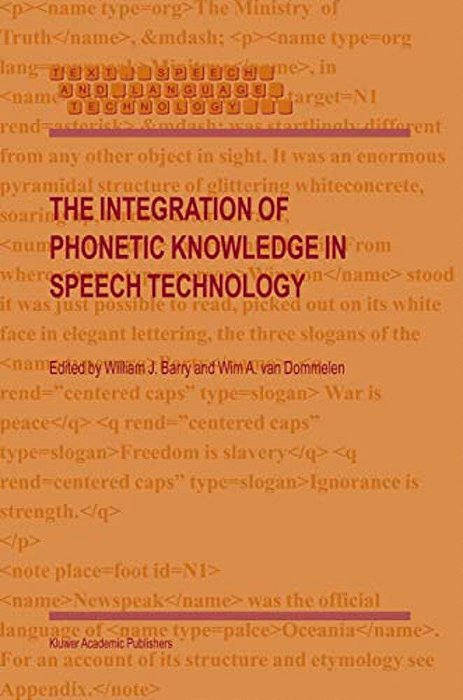 The Integration Of Phonetic Knowledge In Speech Technology-..