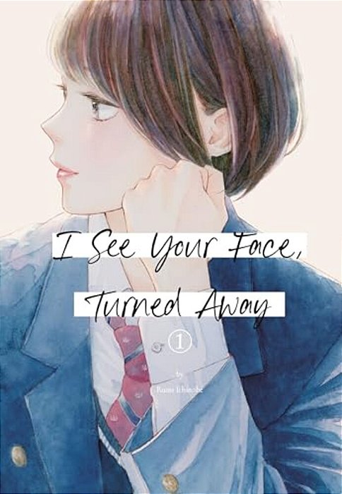 I See Your Face, Turned Away 1-..